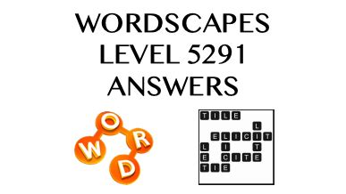 Wordscapes Level 5291 Answers .